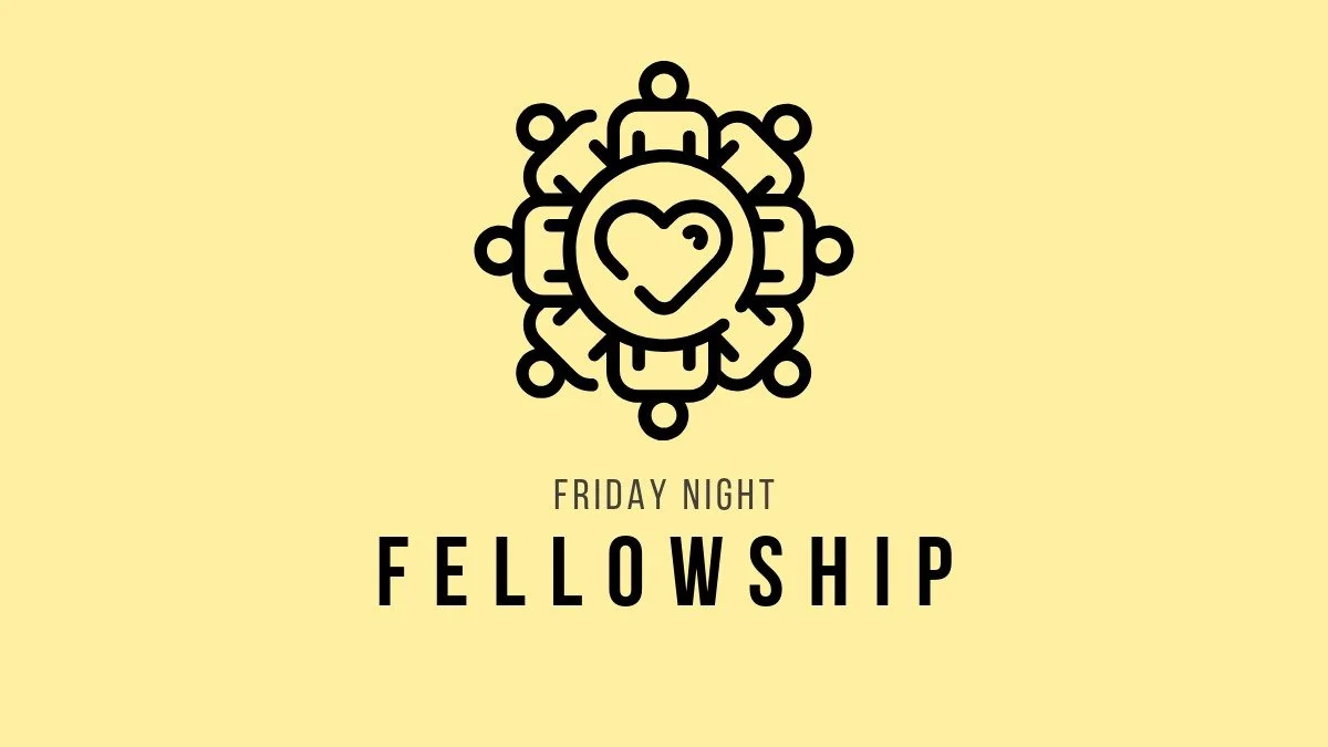 Friday Night Fellowship for Adults (25+) 