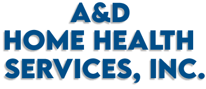 A &amp; D Home Health Services, Inc.