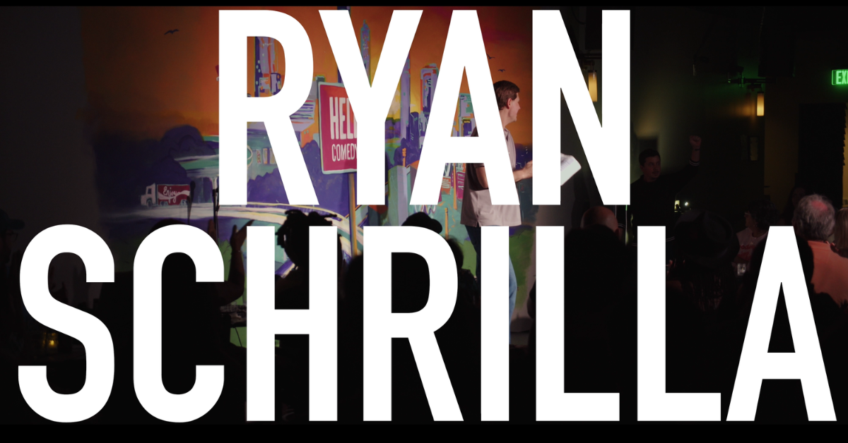 Ryan Schrilla Comedy