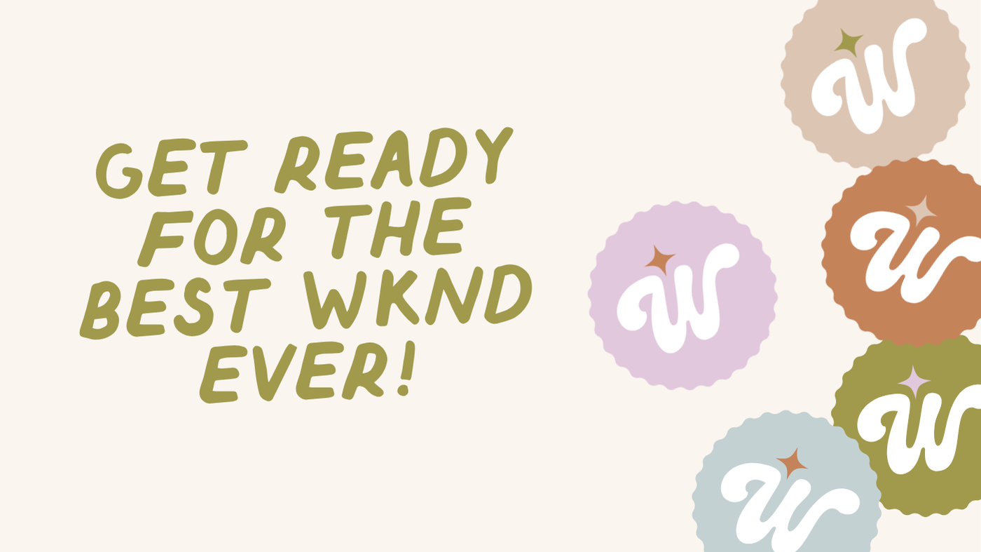Graphic with text 'Get ready for the best WKND ever!' and colorful circular designs with a white 'W' in the center on a light background.