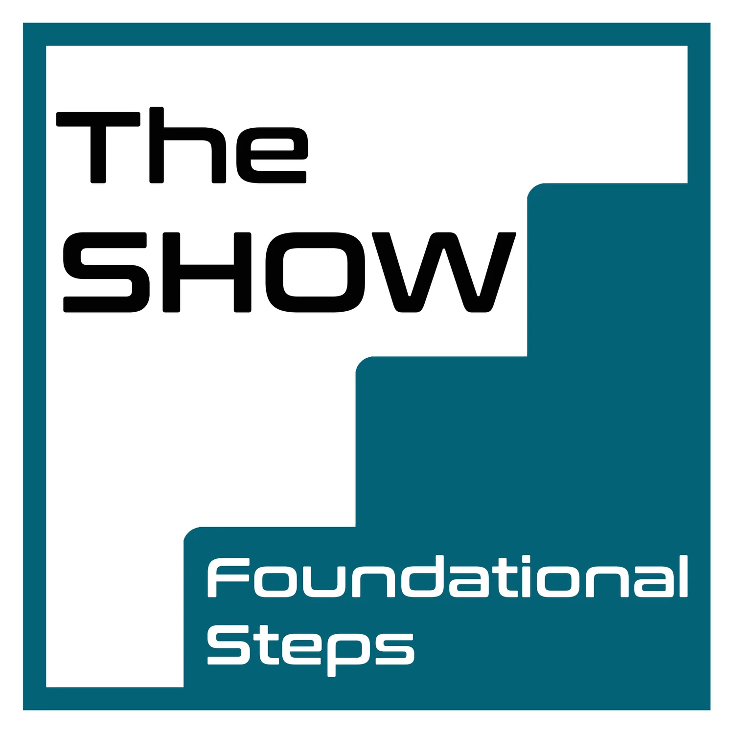 Foundational Steps: The SHOW