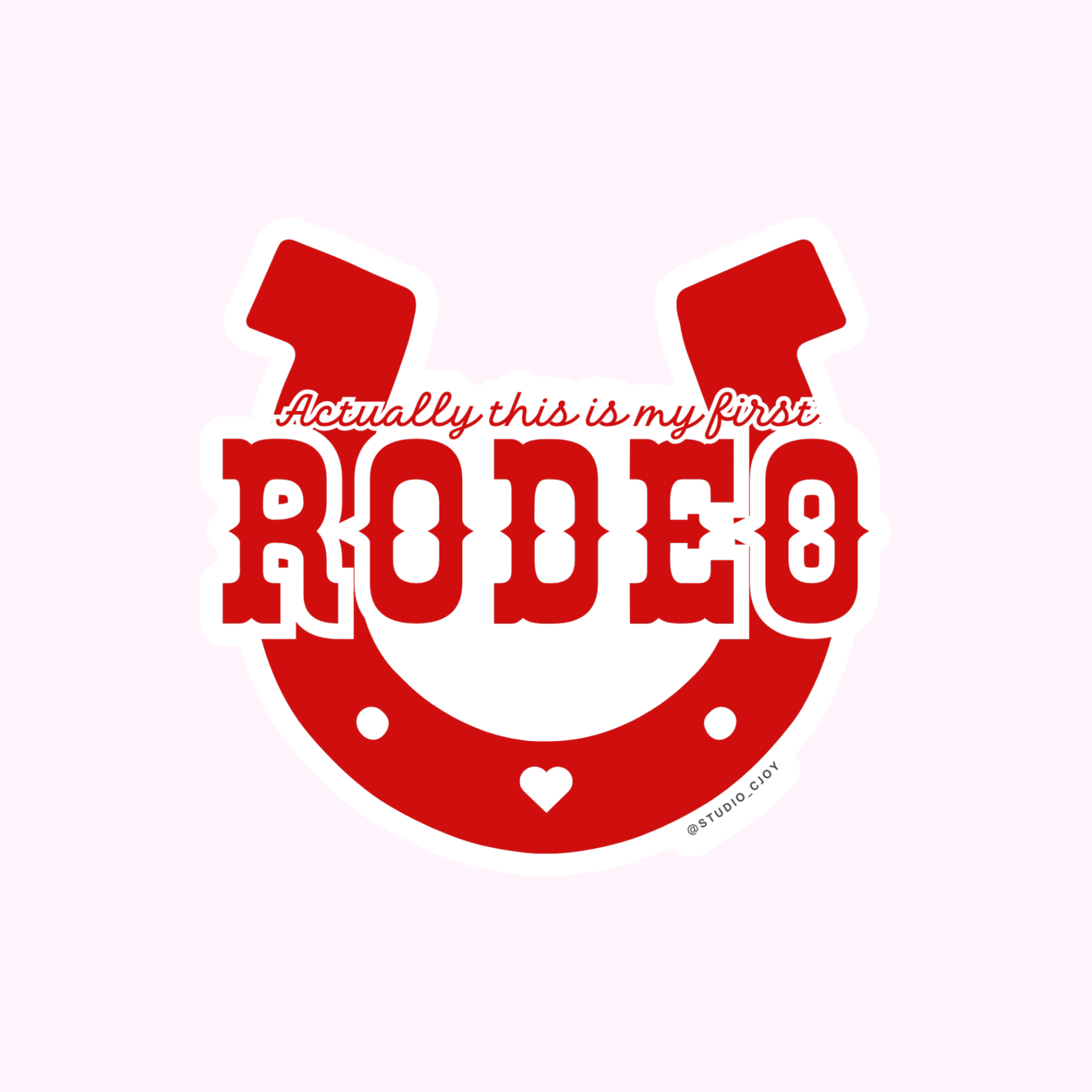 FIRST RODEO Sticker