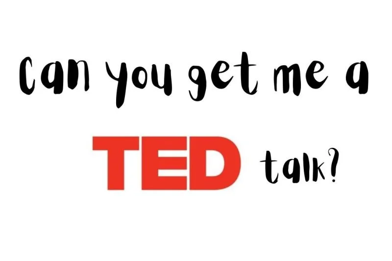 Can I get you a TEDx ta