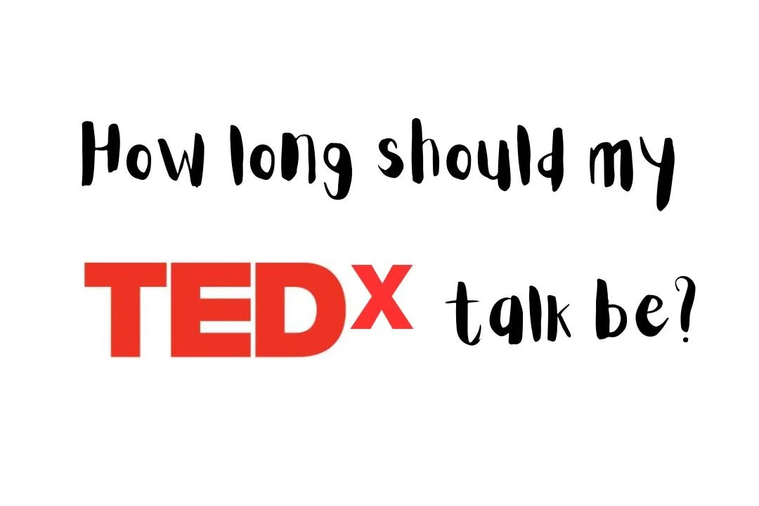 How long should a TEDx talk be?