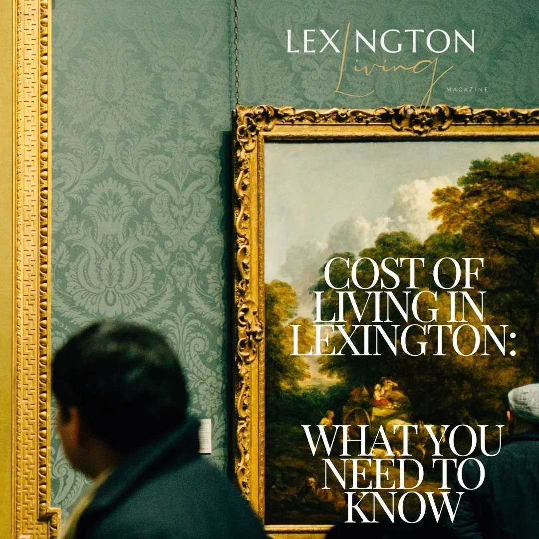 Cost of Living in Lexington: What You Need to Know