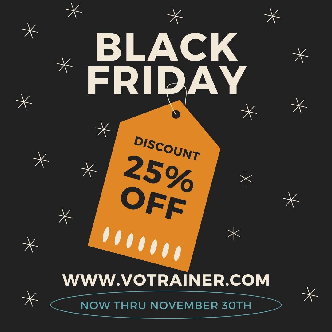 The VOTrainer Black Friday sale is here! Everything is on sale. Coaching, demos, courses, you name it.

Use the promo code &quot;BLACKFRIDAY&quot; when checking out to save 25% on any order. Use the code as many times as you like until November 30th 