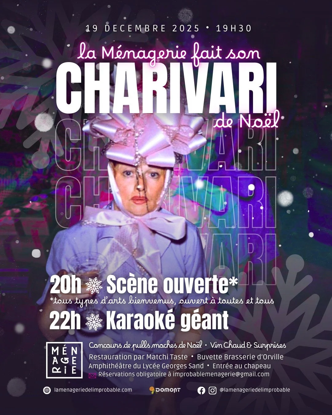 La M&eacute;nagerie de l'Improbable vous invite &agrave; son Charivari de No&euml;l 🎄🌙

Vous aviez tellement aim&eacute; notre &eacute;dition d'Halloween que nous sommes tr&egrave;s heureux de vous retrouver pour une deuxi&egrave;me &eacute;dition 