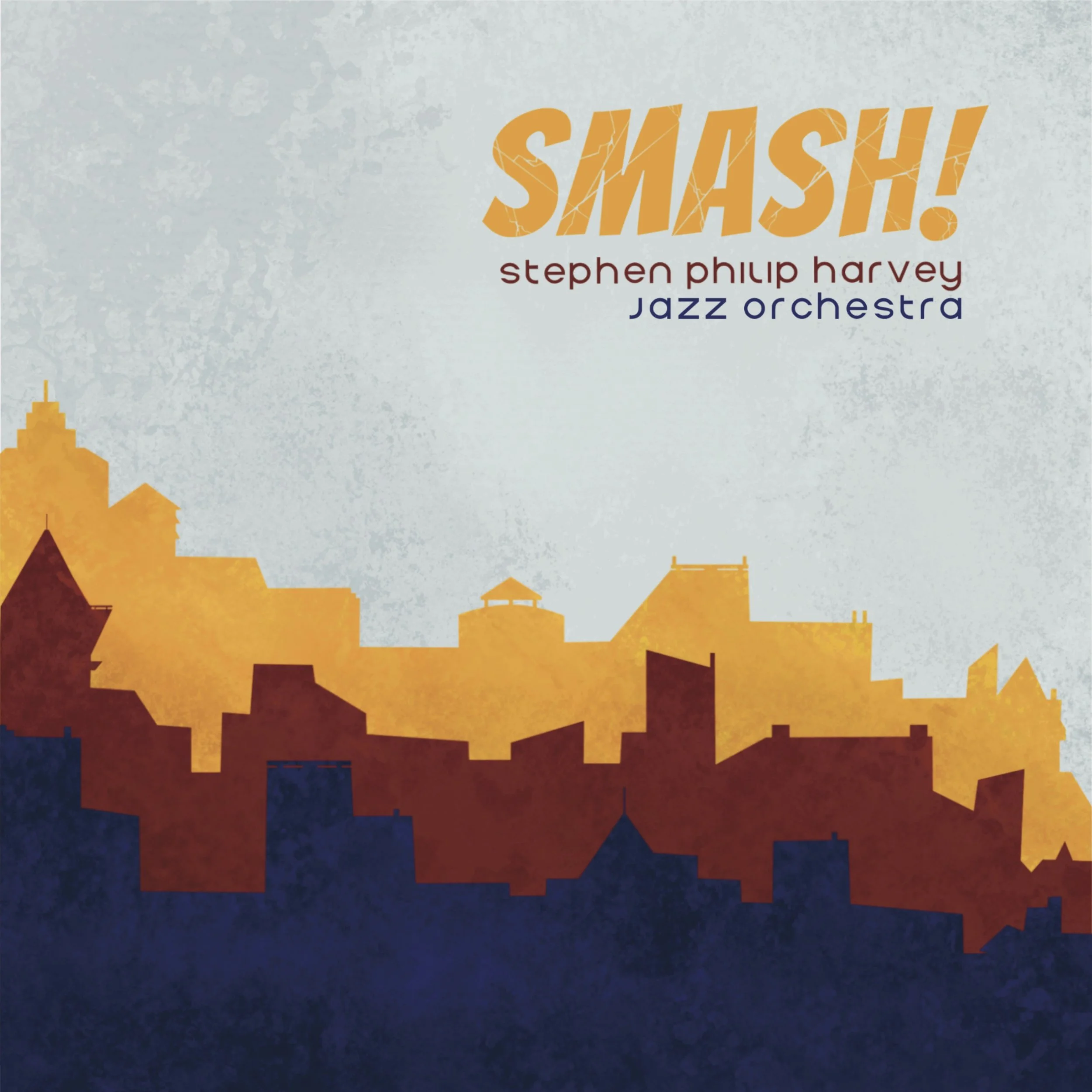 Smash! (NextLevel) | Stephen Philip Harvey Jazz Orchestra | Album