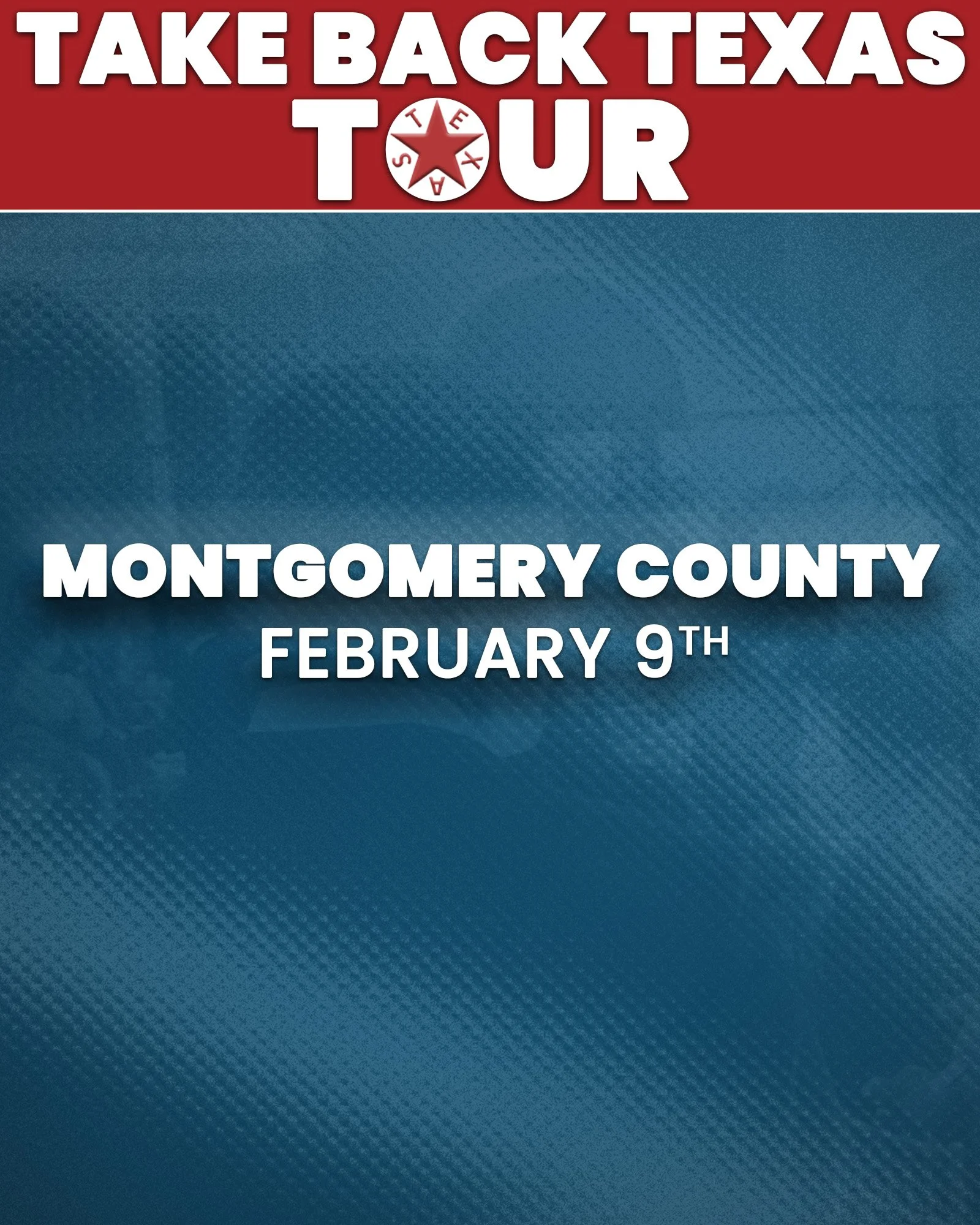 Take Back Texas Tour - Montgomery County