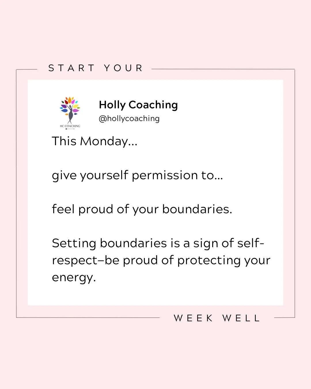 This Monday...

give yourself permission to&hellip;

feel proud of your boundaries.

Setting boundaries is a sign of self-respect&mdash;be proud of protecting your energy.

Boundaries can be especially important at this time of year when we are spend