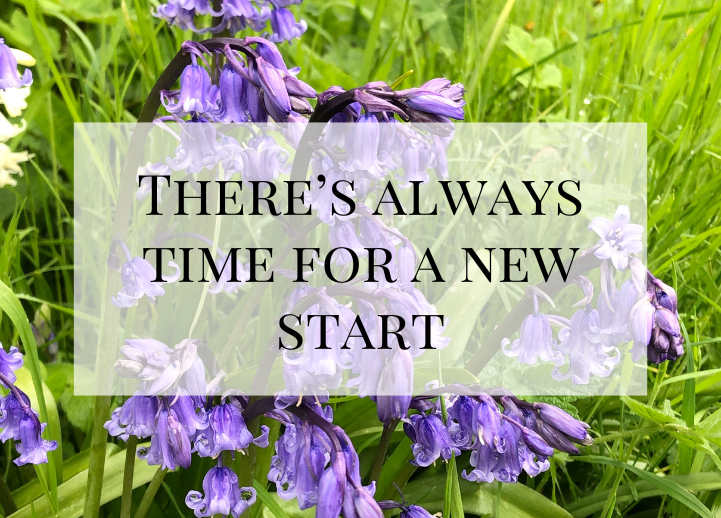 There’s always time for a new start