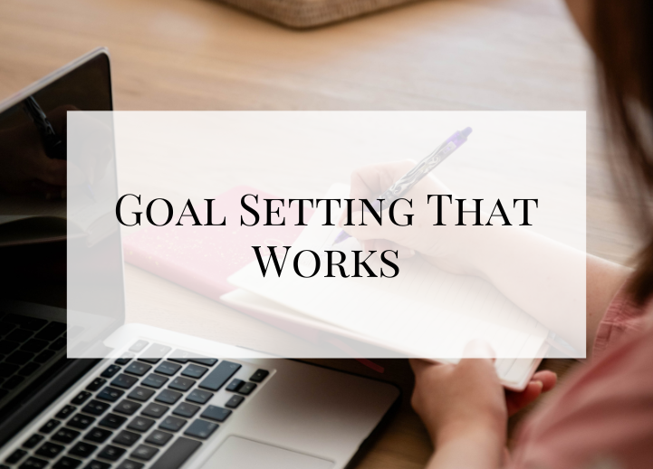 Goal Setting That Works
