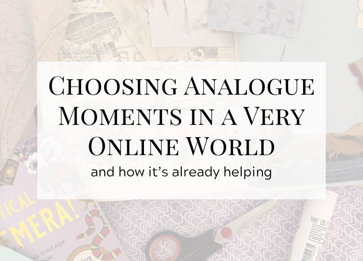 Choosing Analogue Moments in a Very Online World