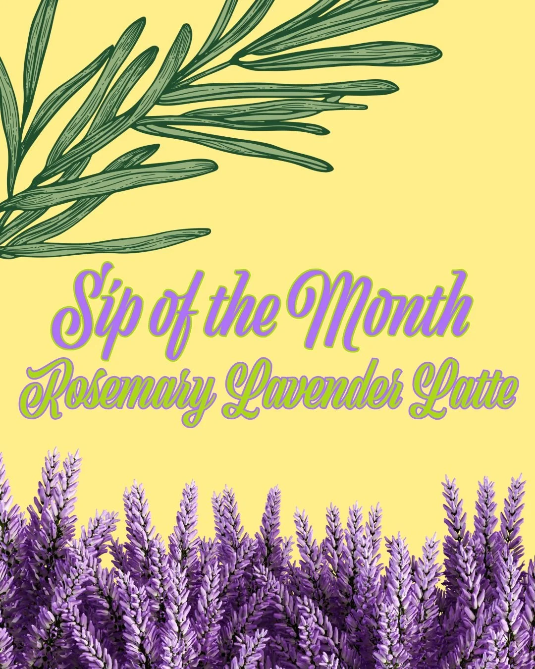 🌿✨ Sip of the Month ✨🌿

Say hello to our Rosemary Lavender Latte &mdash; a perfectly balanced blend of floral calm and herbal warmth. 💜
Delicate lavender meets a hint of rosemary, layered with smooth espresso and velvety steamed milk for a cozy si