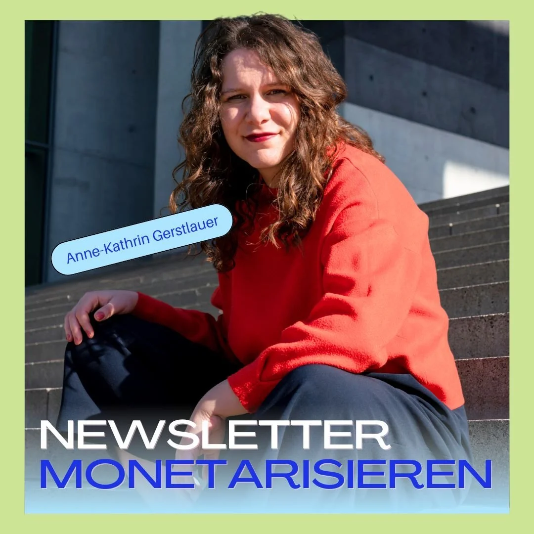 Die smarte Newsletter-Monetarisierungs-Methode von Anne-Kathrin Gerstlauer (TextHacks, 18.000 Abonnenten!)