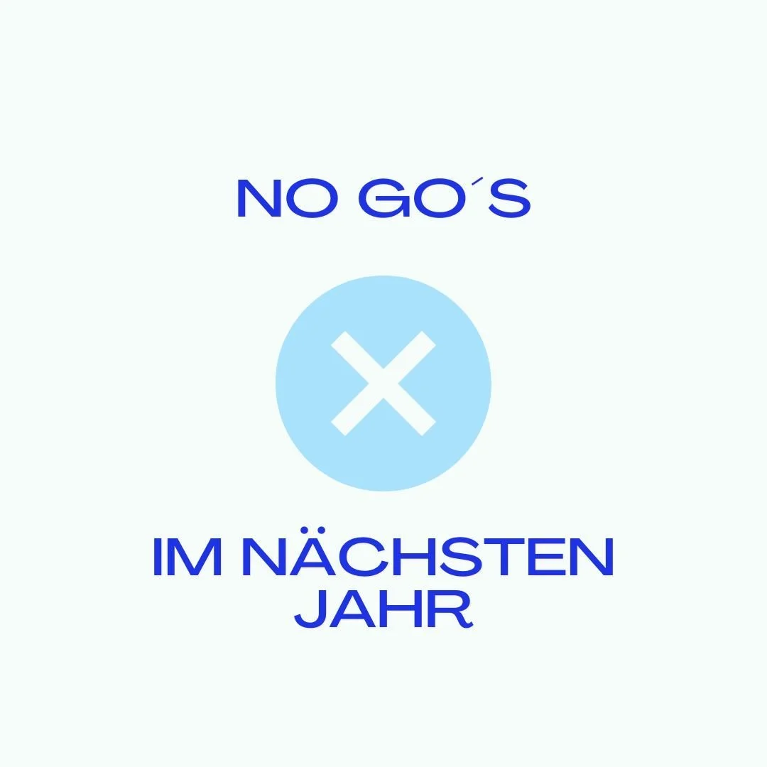 Alles, was ich nächstes Jahr weglassen, wegstreichen und weniger machen will