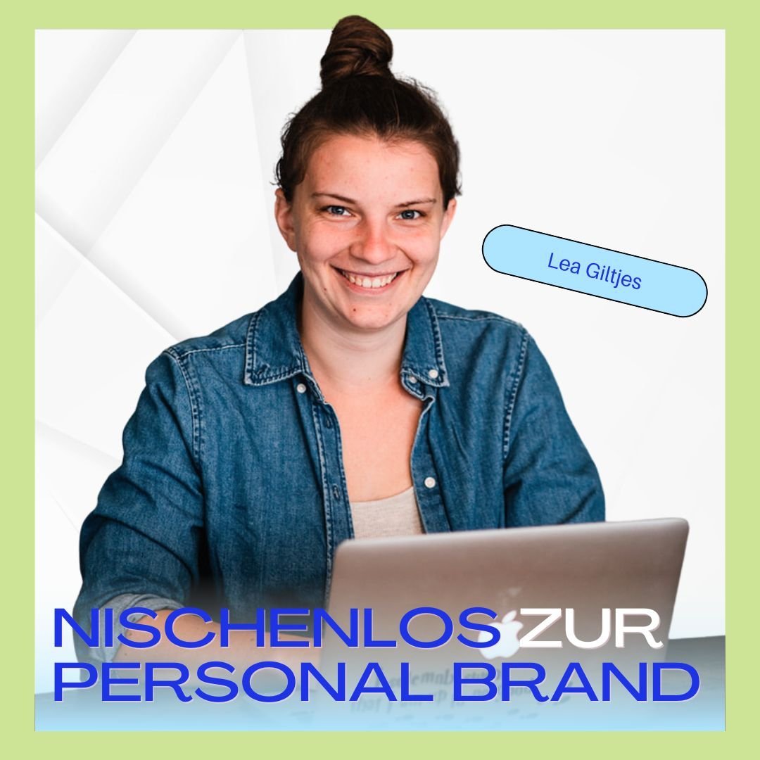 Nische, nein Danke! Warum sich Lea Giltjes NICHT als "Expertin für XYZ" branden will (und was du davon lernen kannst)