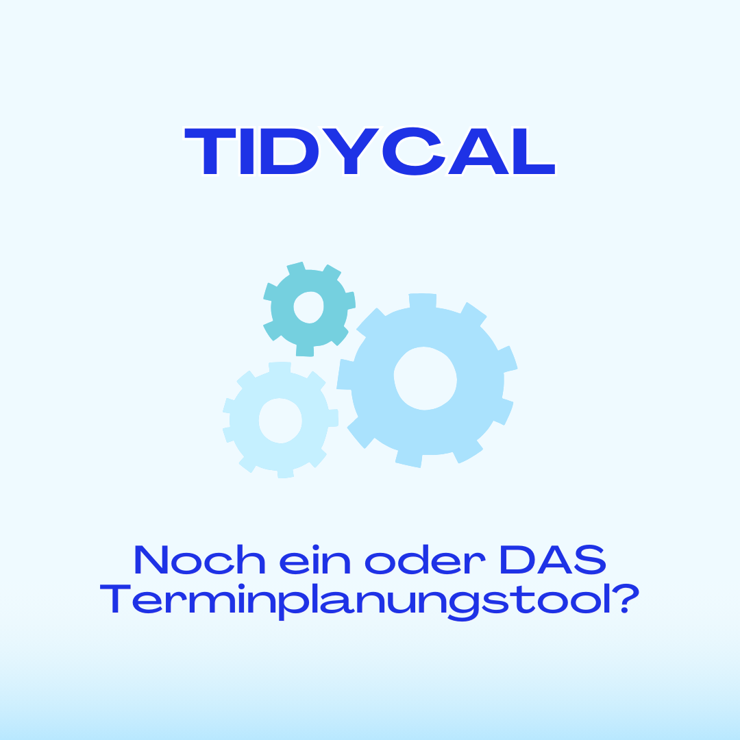 TidyCal - Warum du nie wieder monatliche Kosten für Calendly oder andere Kalender-Buchungstools zahlen solltest