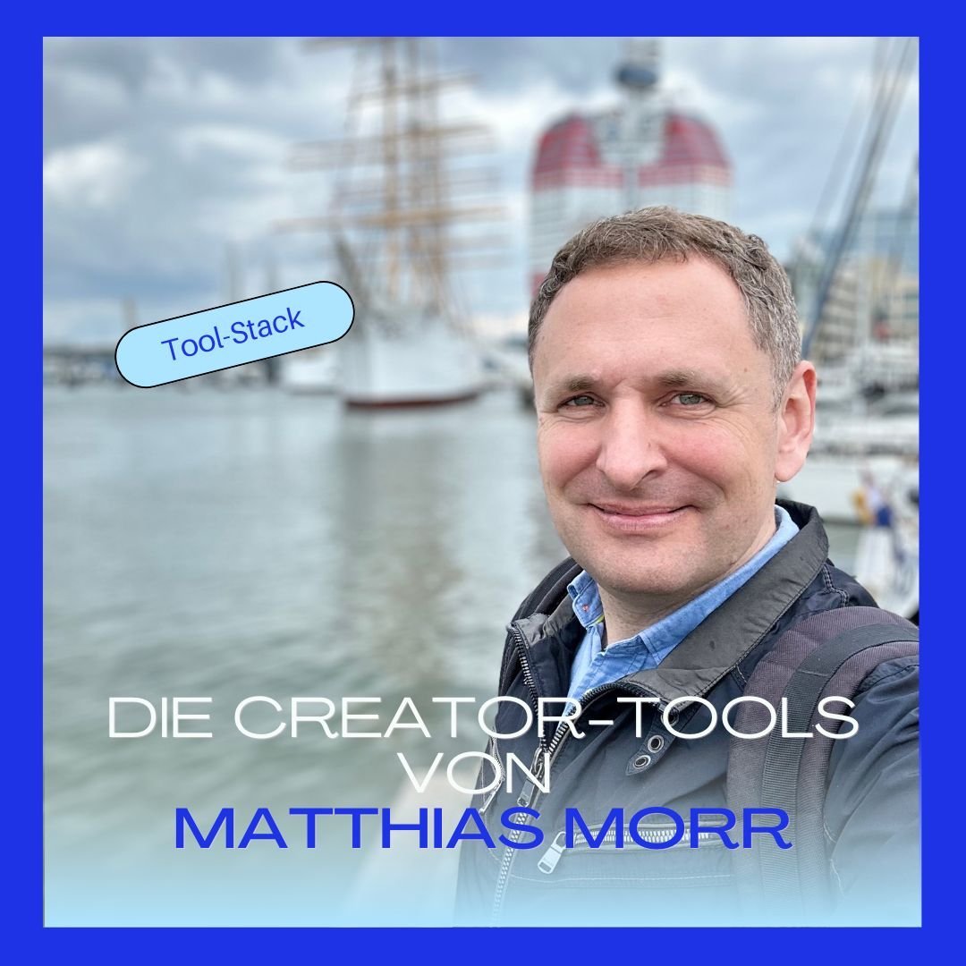 Tool-Stack: Matthias Morr - diese Lieblingstools nutzt der Kreuzfahrtschiff-Experte in seinem Creator-Alltag!