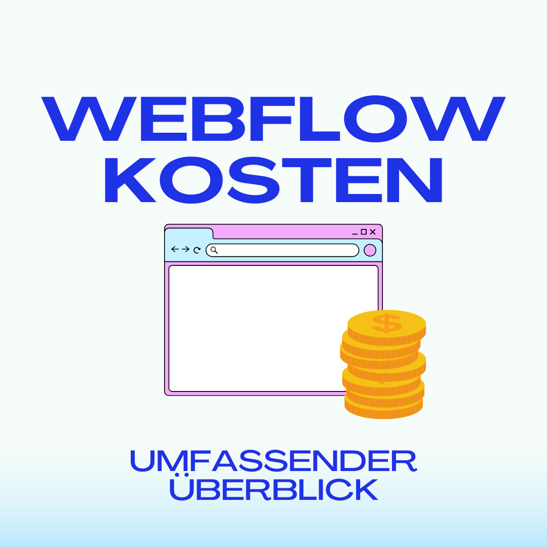 Die Kosten von Webflow: Ein umfassender Überblick