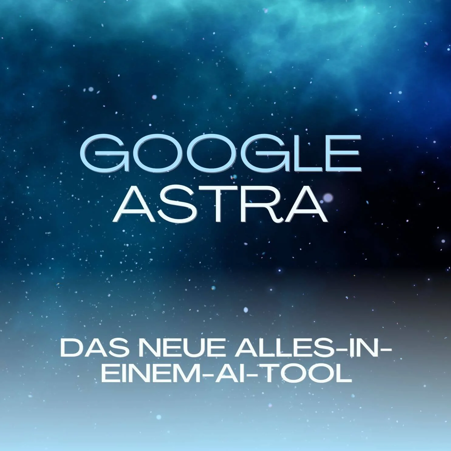 Google Astra: Das ist das neue multidimensionale AI-Tool von Google