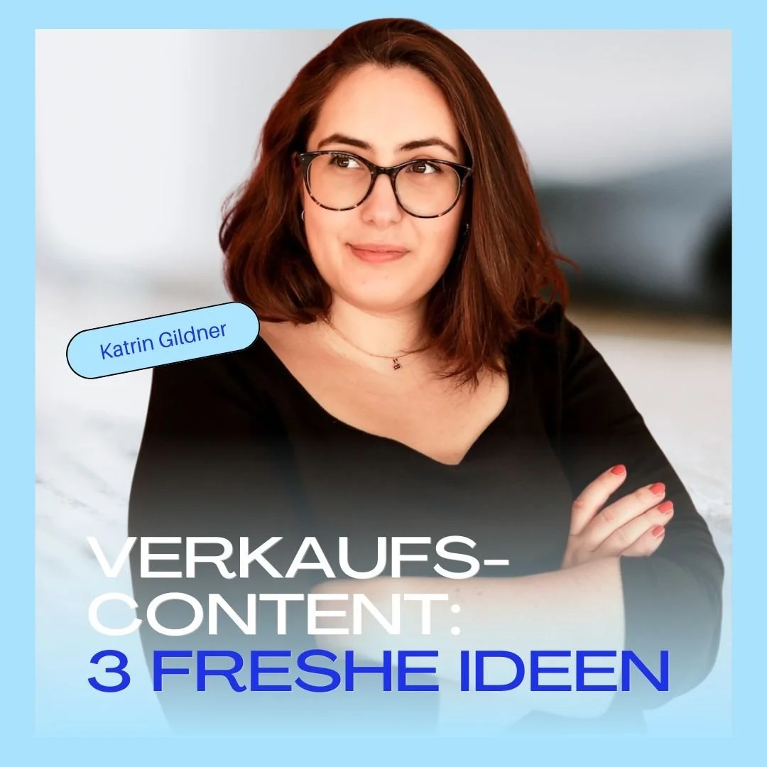 „Verkaufscontent": 3 freshe Ideen, die sich nicht negativ oder unangenehm anfühlen (mit Katrin Gildner aka. Kato)