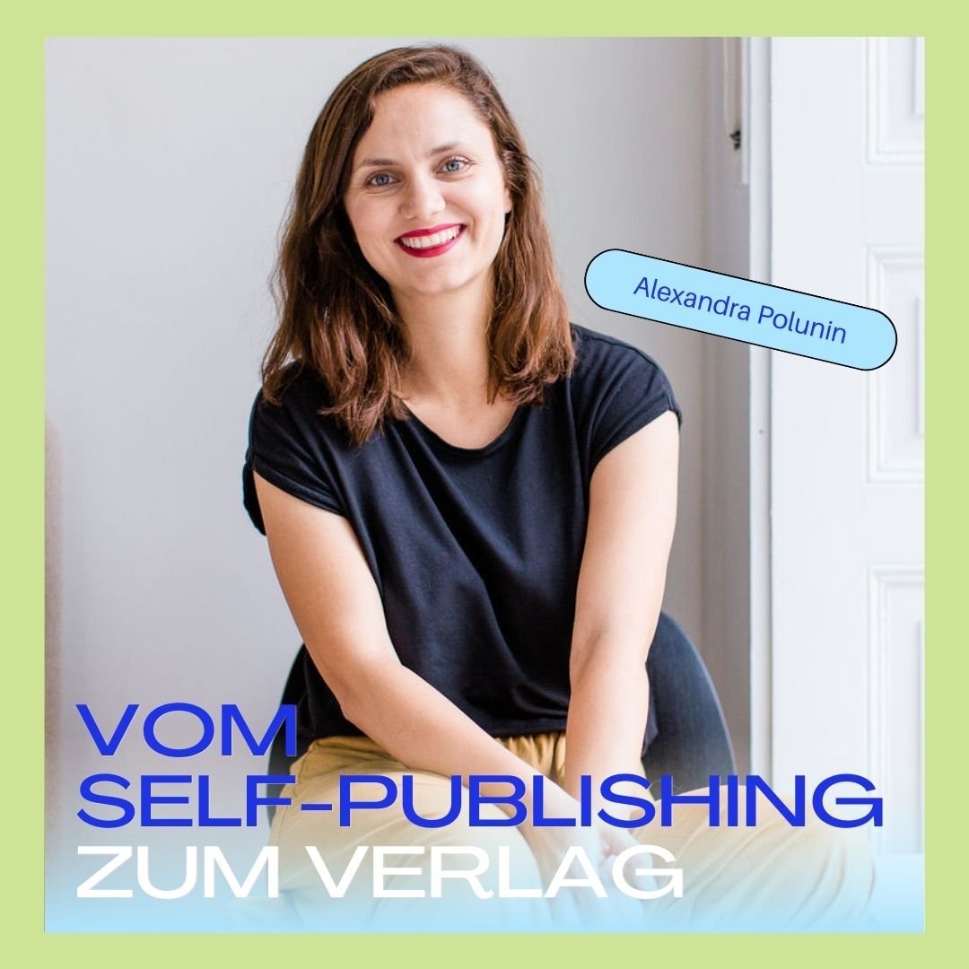 Erst Self-Publishing, dann vom Verlag "entdeckt" 📘 (mit Alexandra Polunin)