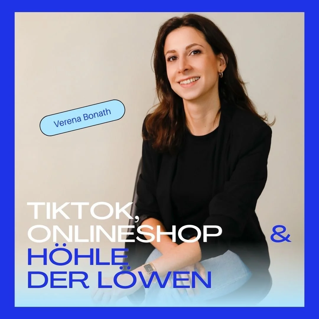 Erst TikTok, dann Onlineshop, dann Höhle der Löwen: Die 🚀 Geschichte von Verena Bonath (Viva Maia &amp; Creators Club)