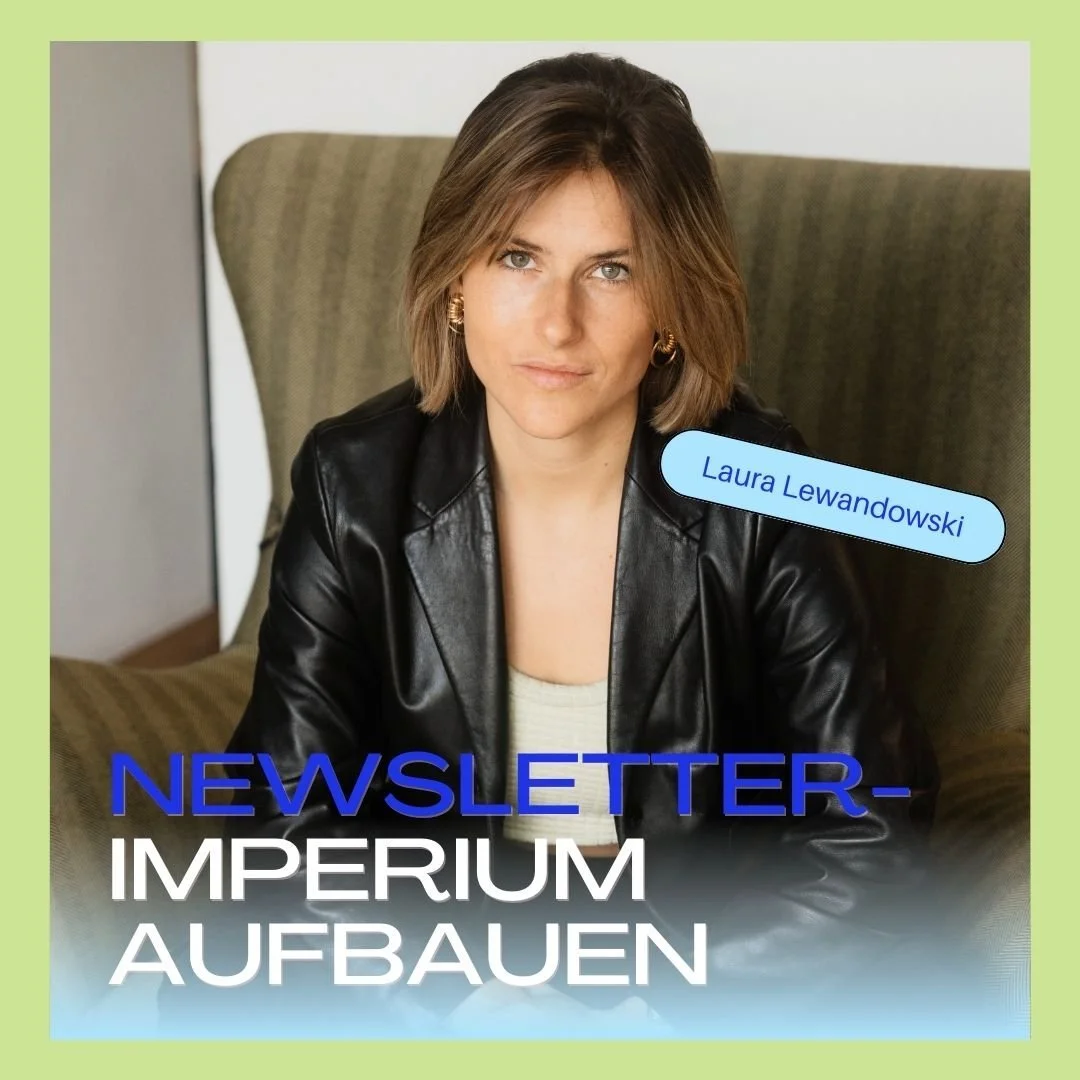 Newsletter-Imperium aufbauen als Solopreneur - aber smart! (Mit Laura Lewandowski von Smart Chiefs)