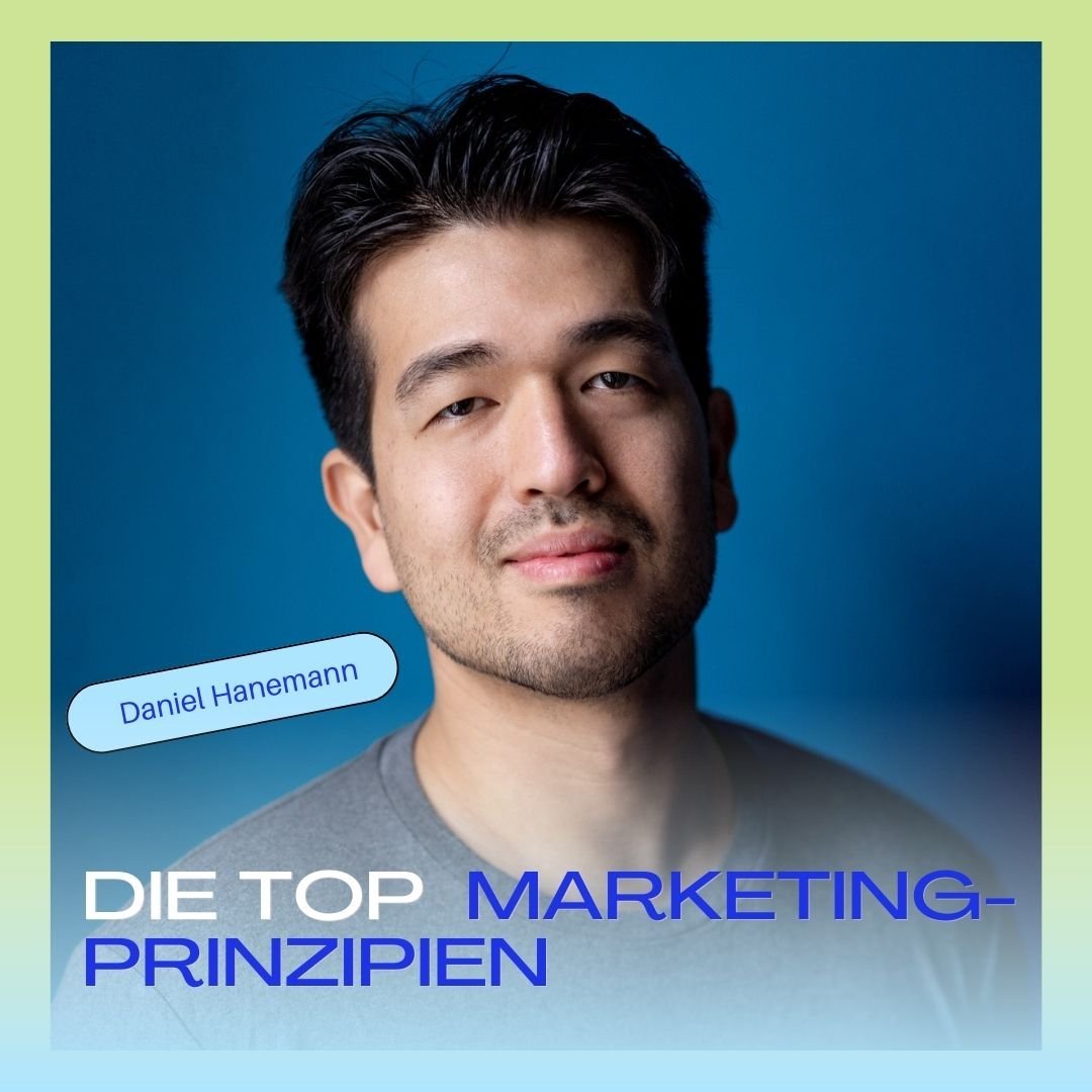 Ewig gültige Marketing-Learnings aus 20+ Unternehmen in 8 Jahren (mit Daniel Hanemann)