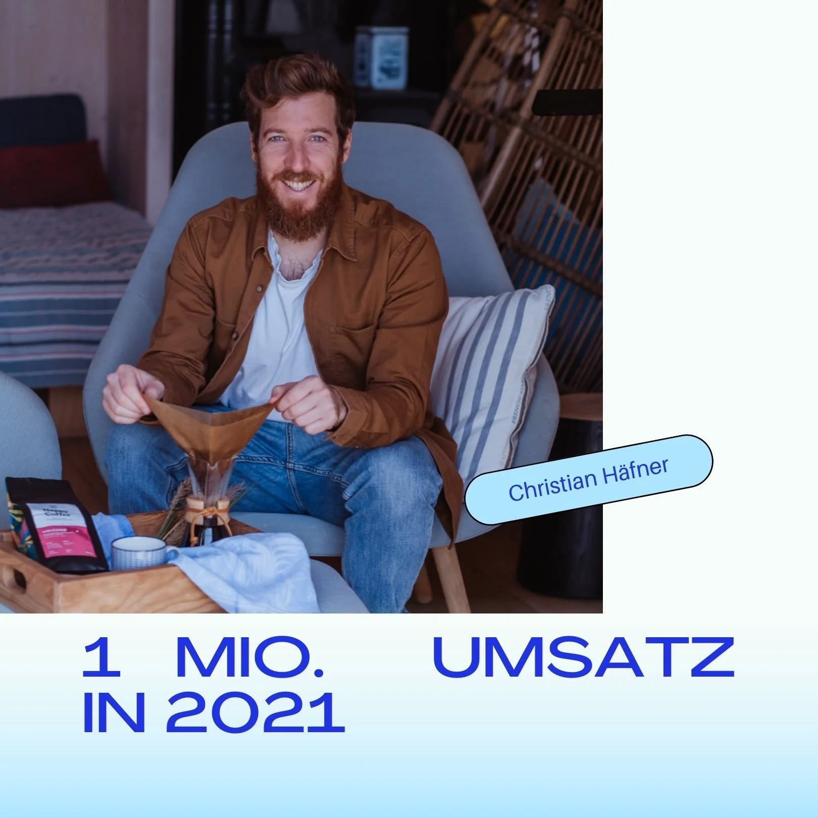 1 Mio. Euro Umsatz mit EINEM seiner drei Projekte: Christian Häfner von&nbsp;Happy Coffee, meerdavon &amp; LSWW 🏄🏻‍♂️