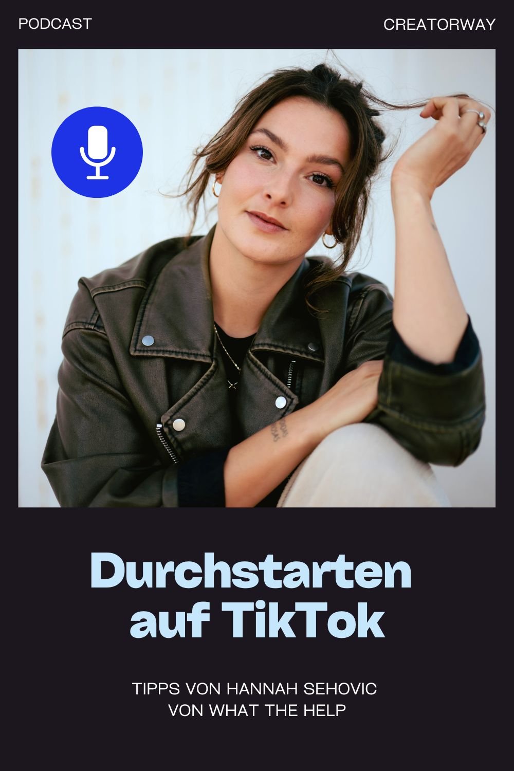 Kurzvideos 2025: Was ist eigentlich der Status bei TikTok - kann man da noch loslegen? mit Hannah Sehovic von What the help