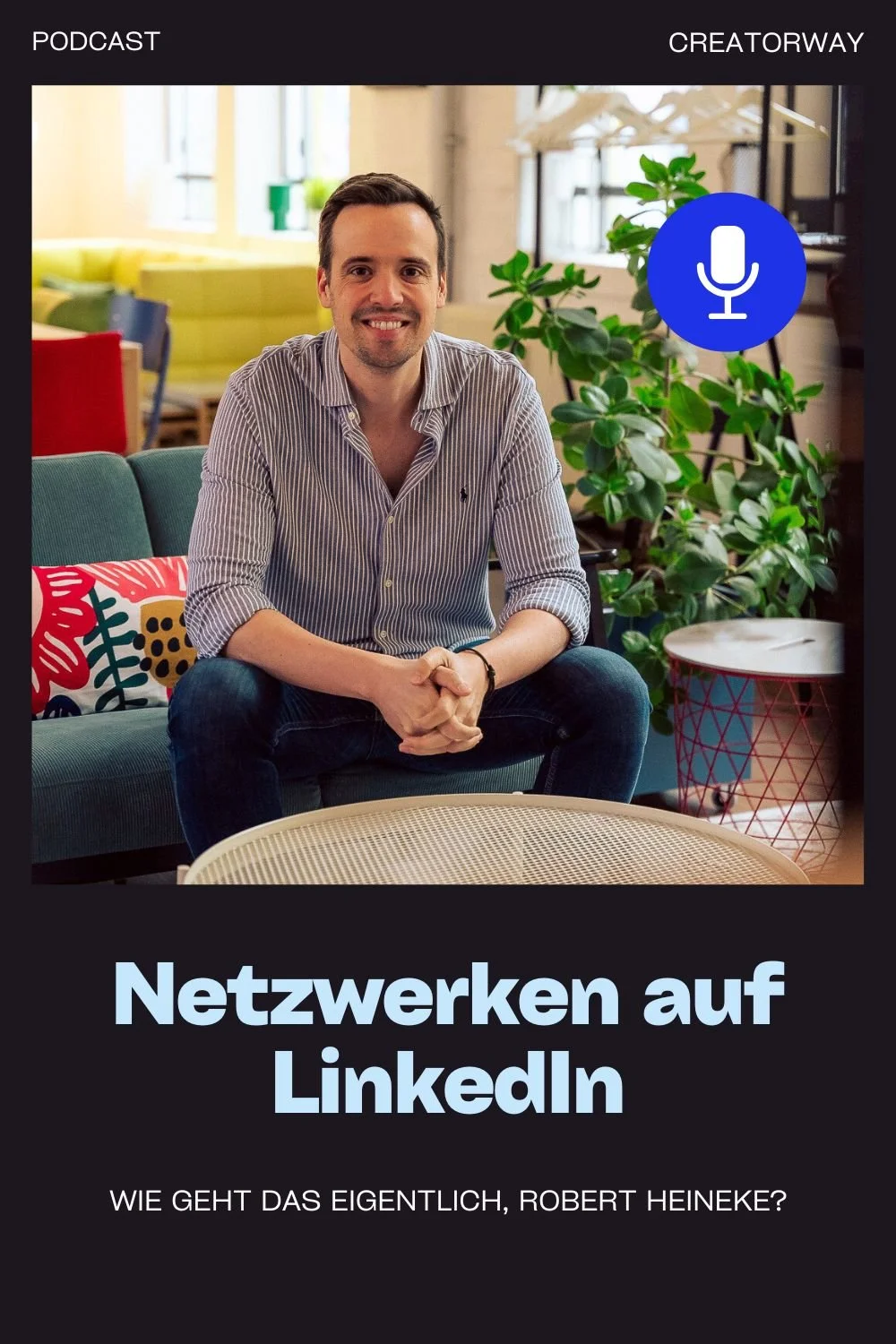 Wie sehr muss ich auf LinkedIn "netzwerken", Robert Heineke?