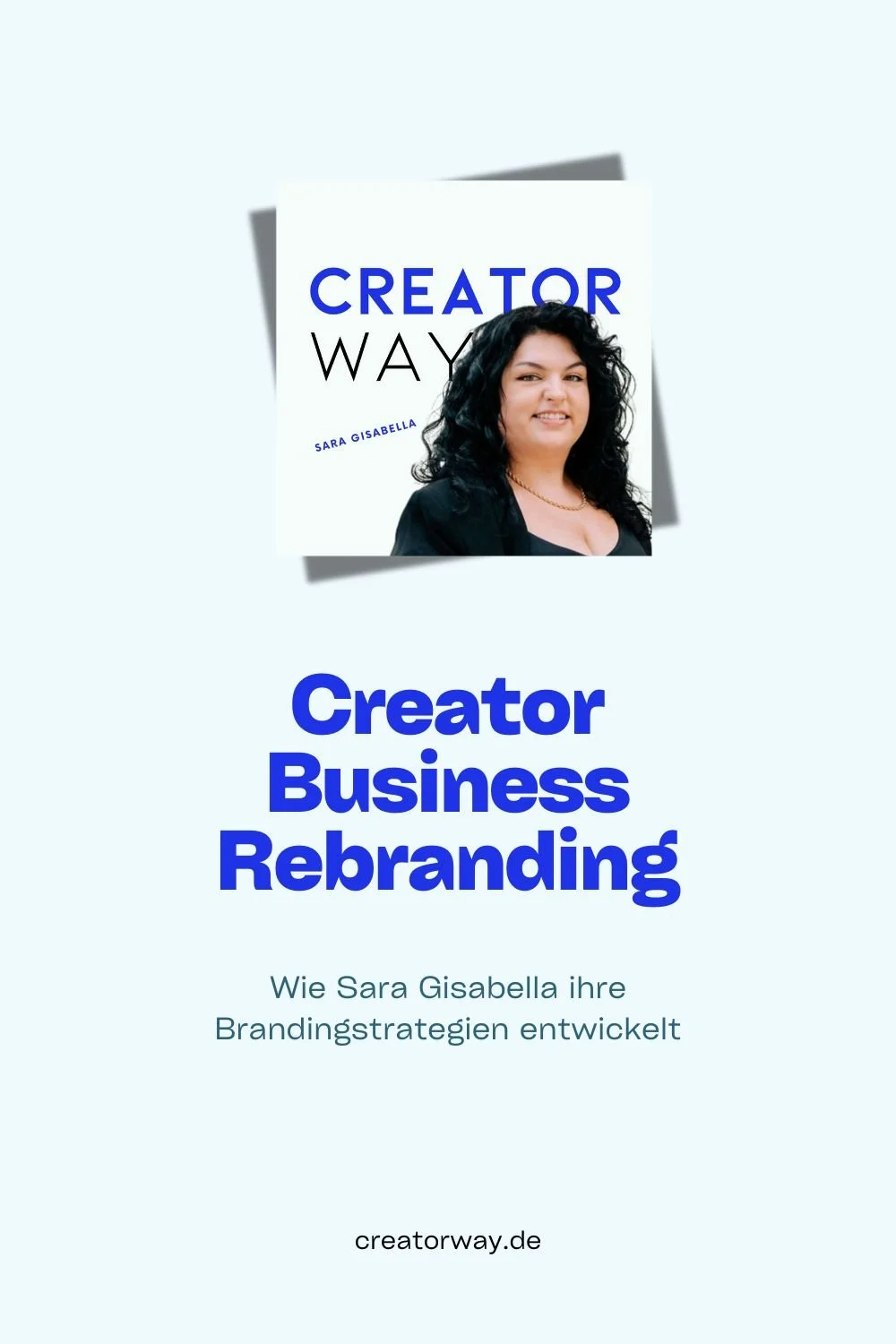 Creator Business Rebranding, Teil 1: Alles zur Strategie (mit Sara Gisabella von Everyblue)