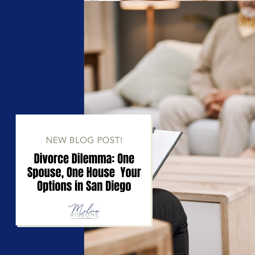 Divorce Dilemma: One Spouse, One House  Your Options in San Diego