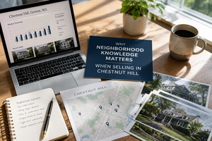 Why Neighborhood Knowledge Matters When Selling in Chestnut Hill