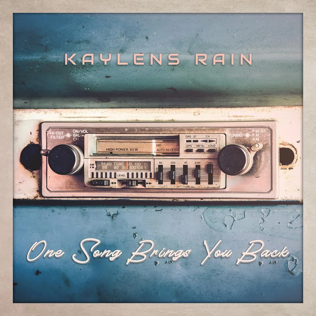 ONE SONG BRINGS YOU BACK_KAYLENS RAIN copy-2.jpg
