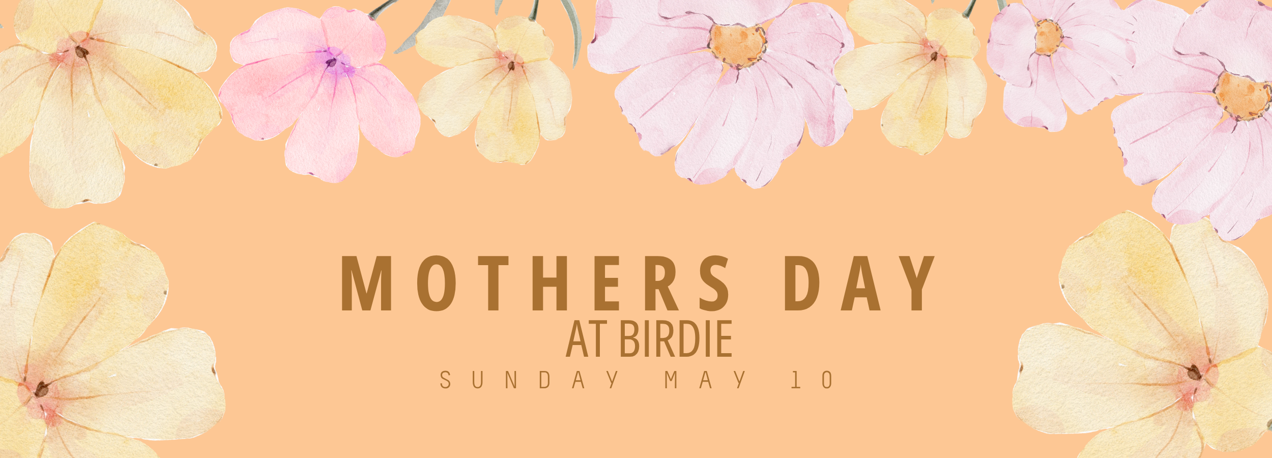 Mother's Day at Birdie Restaurant!