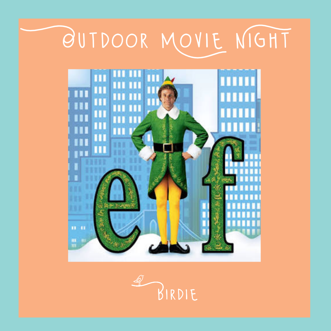 The Elf Movie - Outdoor Movie Night at Birdie