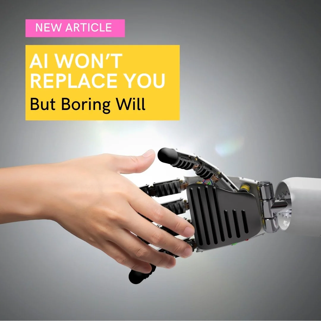 AI Won't Replace You. But Boring Will.