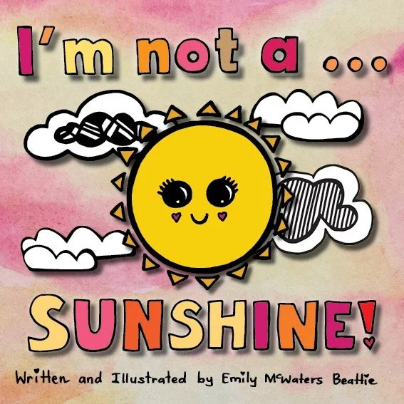 I'm not a SUNSHINE! Children's hard cover book