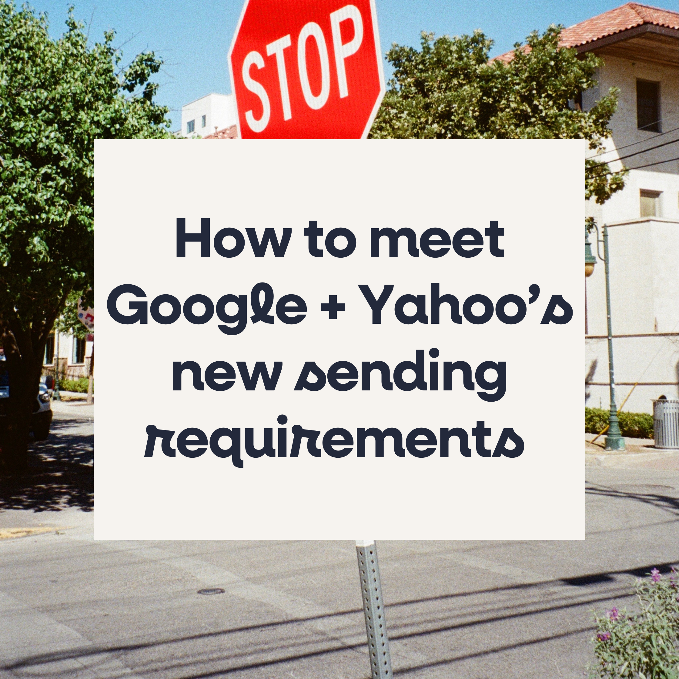How to meet Google and Yahoo’s new sending requirement on Klaviyo
