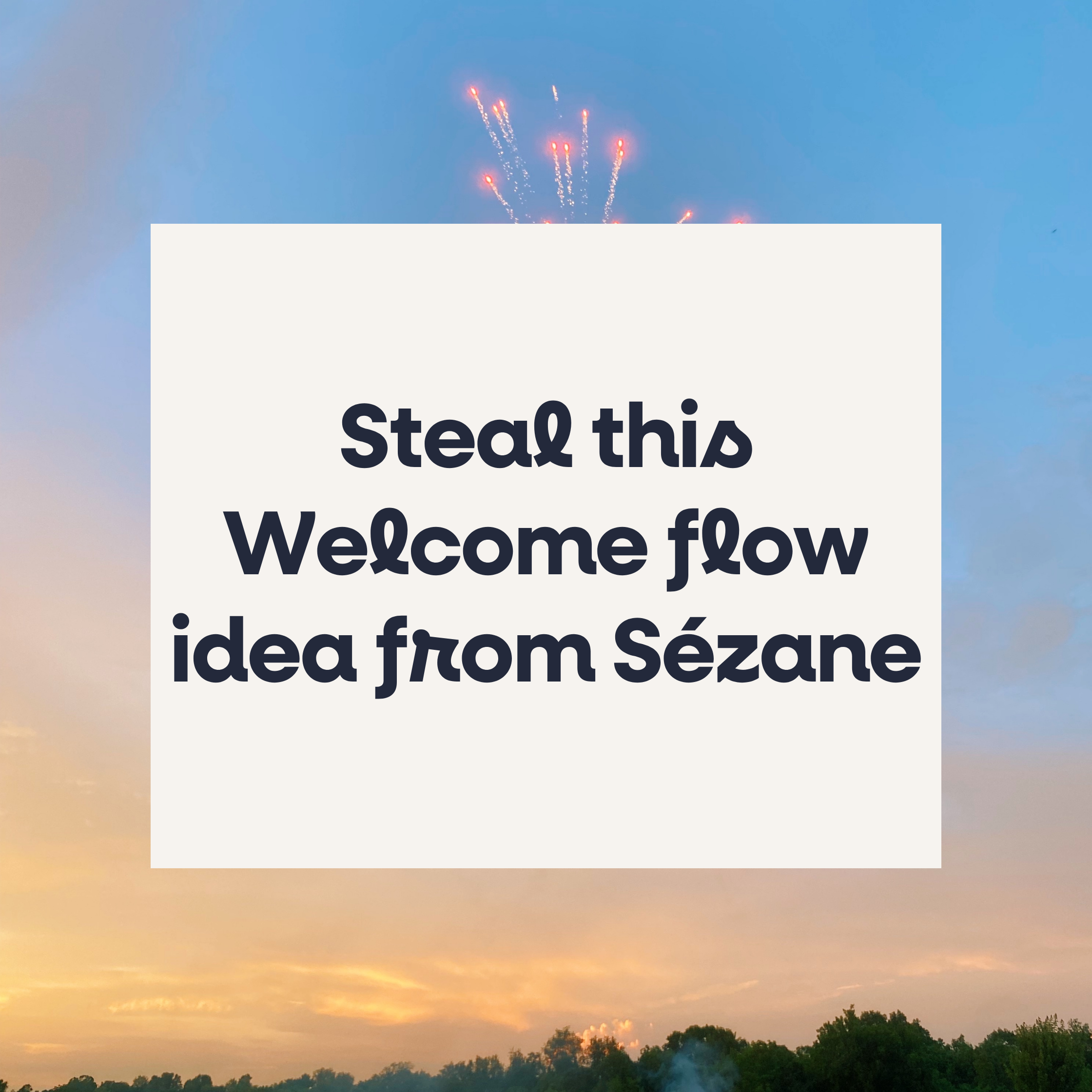 Steal this Welcome flow idea from Sézane