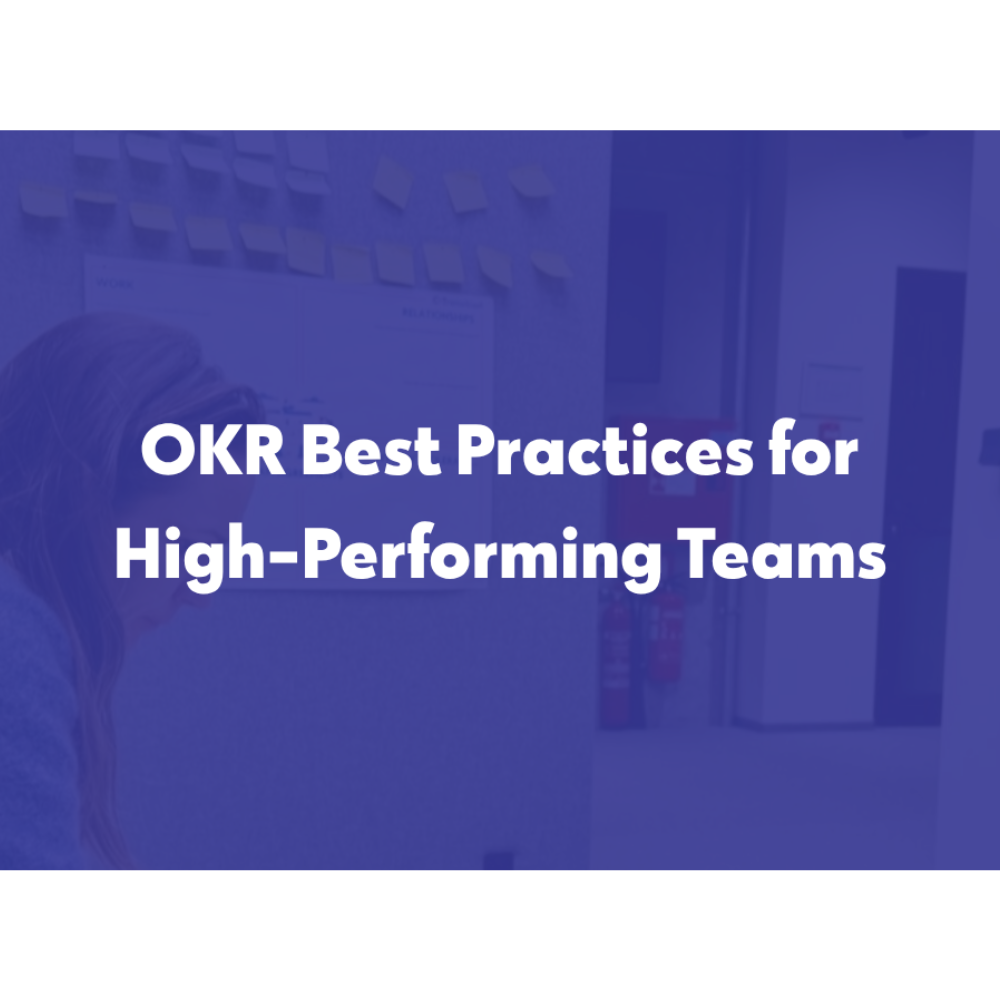 OKR Best Practices for High-Performing Teams