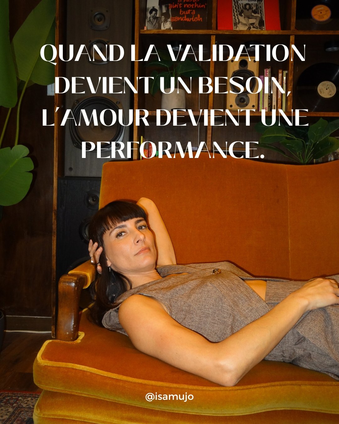 Quand la validation devient un besoin, l’amour devient une performance