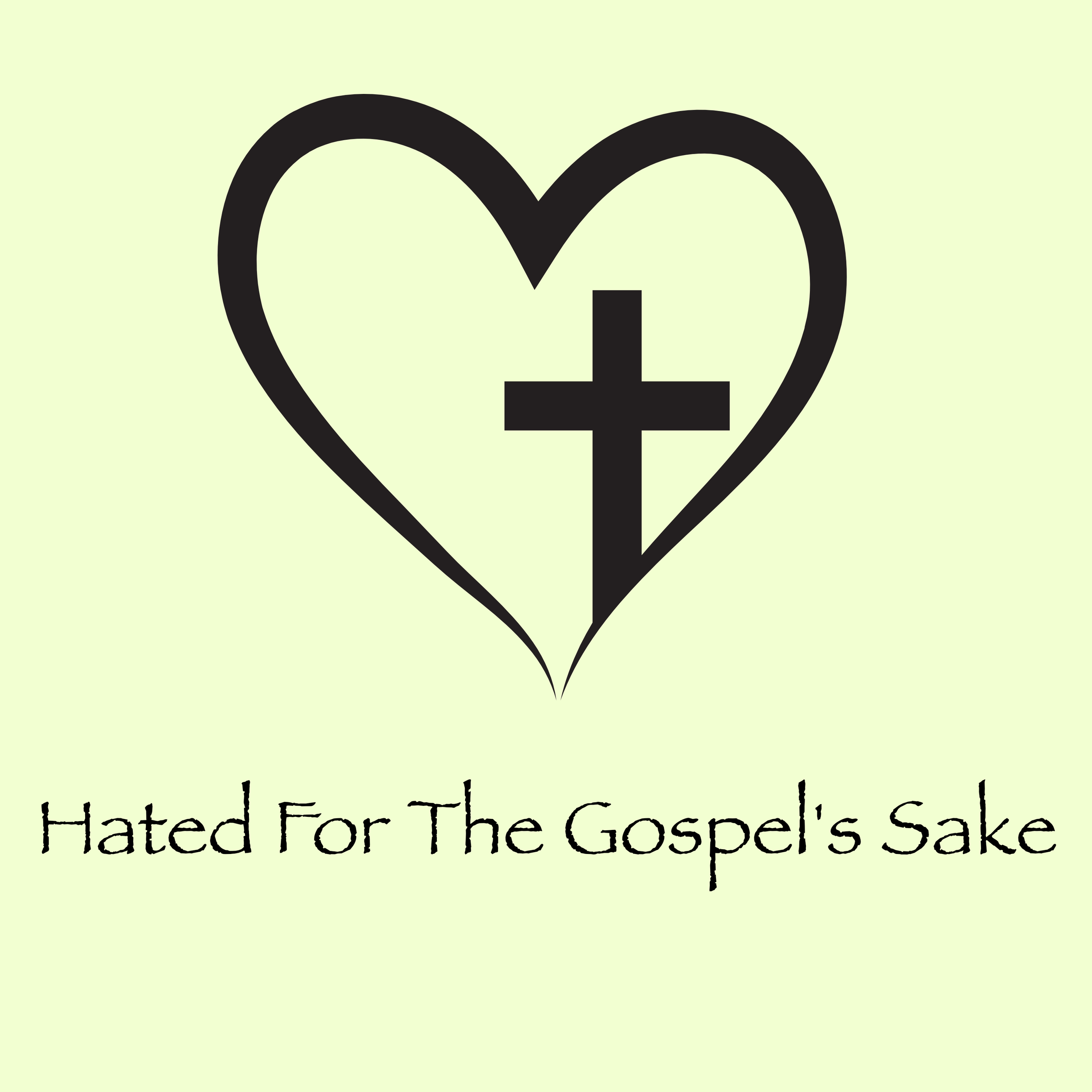 Hated For The Gospel’s Sake