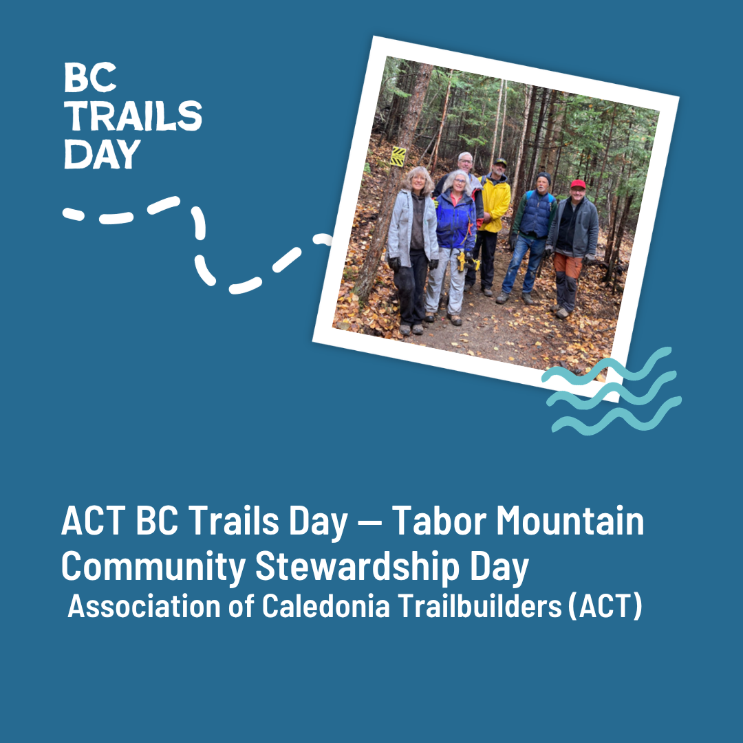 ACT BC Trails Day — Tabor Mountain Community Stewardship Day