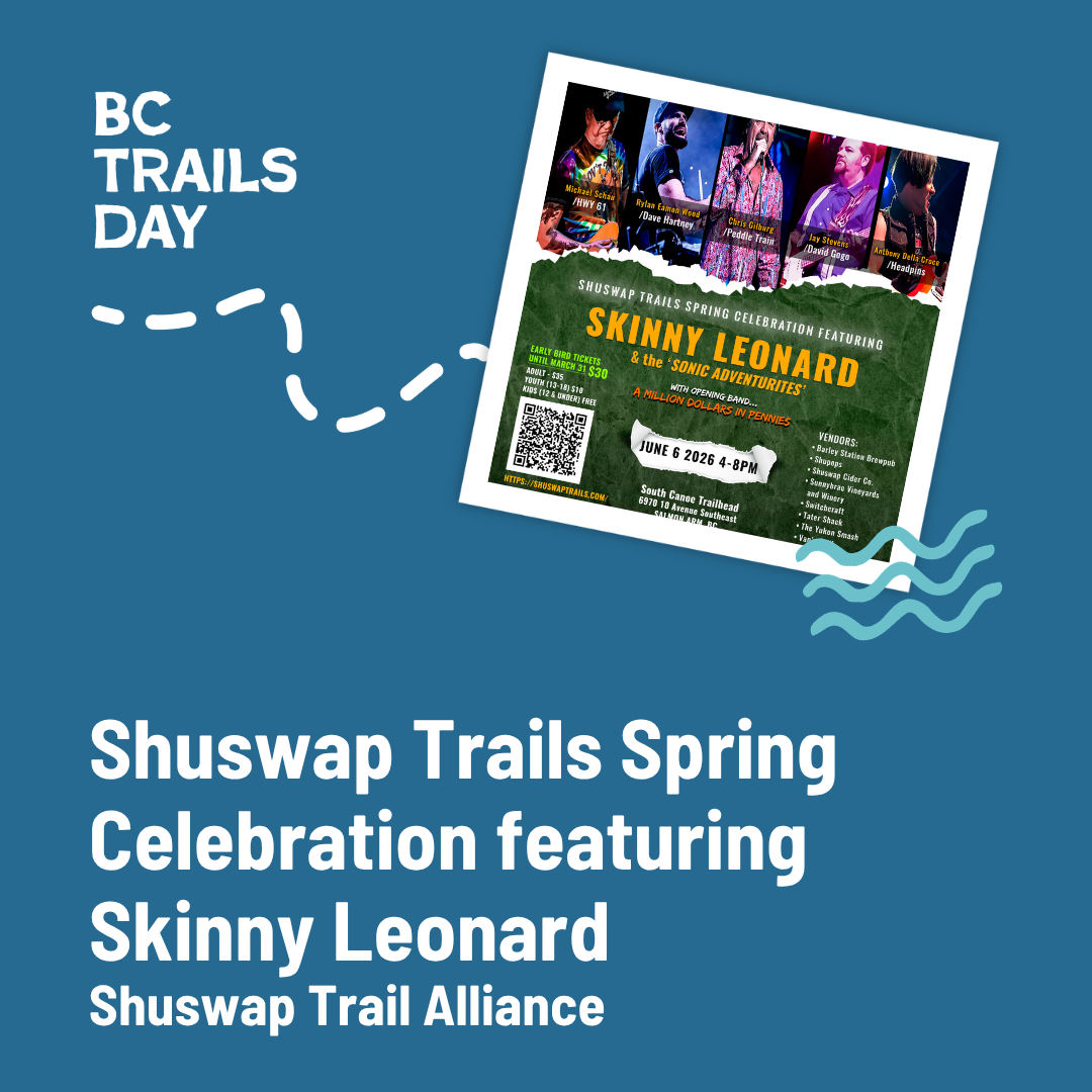 Shuswap Trails Spring Celebration featuring Skinny Leonard