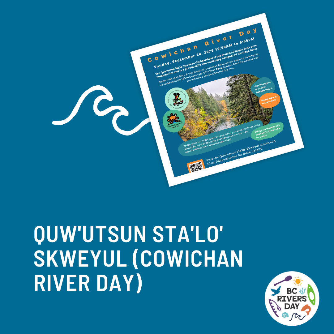 Quw'utsun Sta'lo' Skweyul (Cowichan River Day)