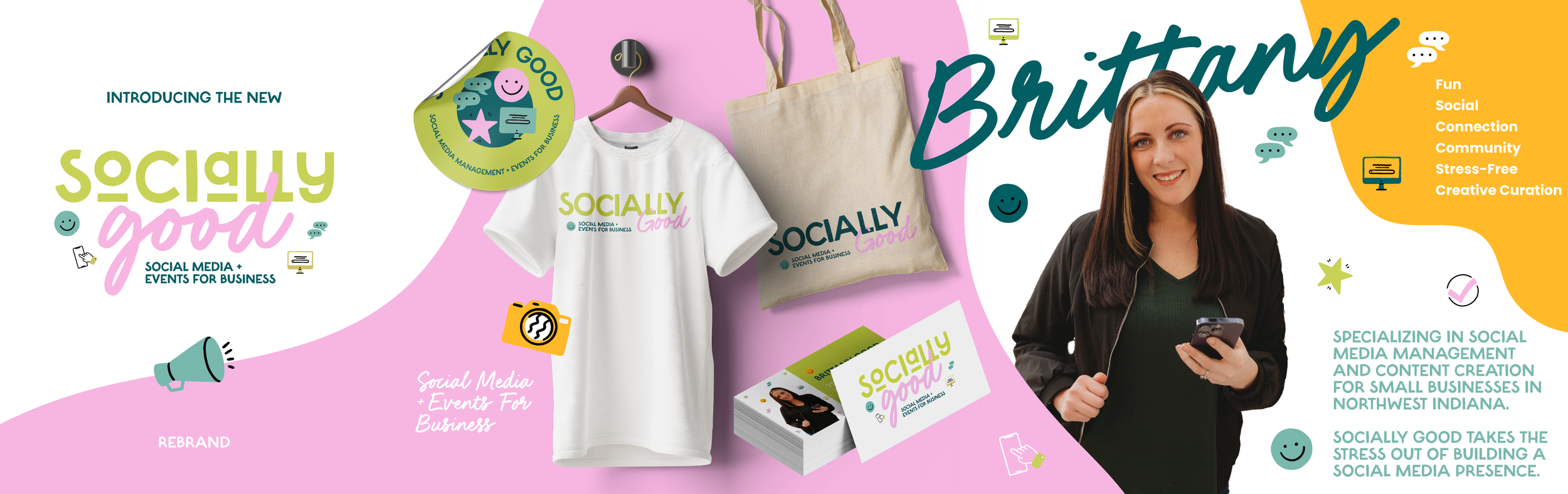 Promotional graphic for Socially Good, a company specializing in social media management and content creation for small businesses. Features a woman holding a phone, branded merchandise including a T-shirt, tote bag, and business cards, with playful icons and text highlighting community, creativity, and stress-free social media.